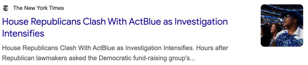 The New York Times: House Republicans Clash With ActBlue as Investigation Intensifies